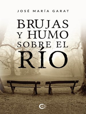 cover image of Brujas y humo sobre el río